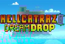 Hellcatraz 2- Dream Drop